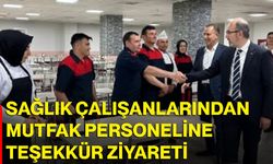 Sağlık çalışanlarından mutfak personeline teşekkür ziyareti