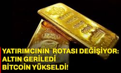 Yatırımcının rotası değişiyor: Altın geriledi, bitcoin yükseldi!