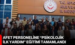 Afet personeline “Psikolojik İlk Yardım” eğitimi tamamlandı