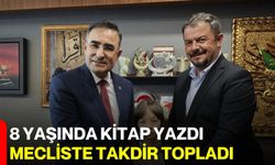 8 yaşında kitap yazdı, Mecliste takdir topladı