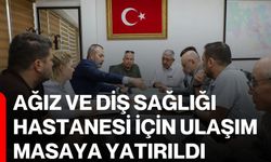 Ağız ve Diş Sağlığı Hastanesi için ulaşım masaya yatırıldı