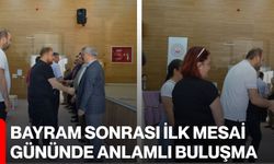 Bayram Sonrası İlk Mesai Gününde Anlamlı Buluşma