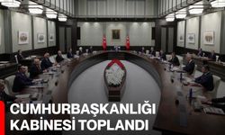 Cumhurbaşkanlığı Kabinesi toplandı