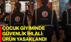 Çocuk giyiminde güvenlik ihlali: Ürün yasaklandı