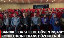 Sandıklı’da “Ailede Güven İnşası” konulu konferans düzenlendi