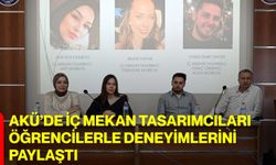 AKÜ’de İç Mekan Tasarımcıları Öğrencilerle Deneyimlerini Paylaştı