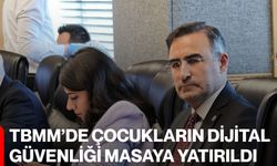 TBMM’de çocukların dijital güvenliği masaya yatırıldı