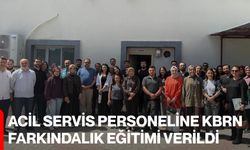 Acil servis personeline KBRN farkındalık eğitimi verildi