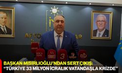 Başkan Mısırlıoğlu’ndan sert çıkış: “Türkiye 33 milyon icralık vatandaşla krizde”