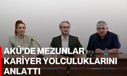 AKÜ’de Mezunlar, Kariyer Yolculuklarını Anlattı