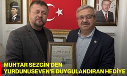 Muhtar Sezgin’den Yurdunuseven’e duygulandıran hediye