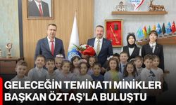 Geleceğin teminatı minikler Başkan Öztaş’la buluştu