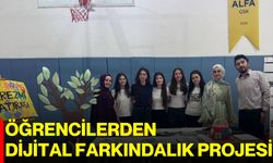 Öğrencilerden dijital farkındalık projesi