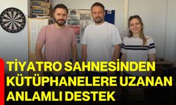 Tiyatro sahnesinden kütüphanelere uzanan anlamlı destek