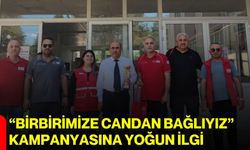 “Birbirimize candan bağlıyız” kampanyasına yoğun ilgi