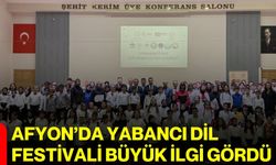 Afyon’da Yabancı Dil Festivali Büyük İlgi Gördü