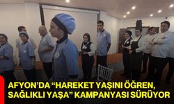 Afyon’da “Hareket yaşını öğren, sağlıklı yaşa” kampanyası sürüyor