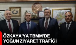 Özkaya’ya TBMM’de Yoğun Ziyaret Trafiği