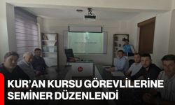 Kur’an Kursu görevlilerine seminer düzenlendi
