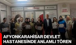 Afyonkarahisar Devlet Hastanesinde anlamlı tören