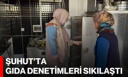 Şuhut’ta gıda denetimleri sıkılaştı