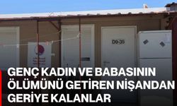 Genç kadın ve babasının ölümünü getiren nişandan geriye kalanlar
