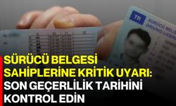 Sürücü Belgesi Sahiplerine Kritik Uyarı: Son Geçerlilik Tarihini Kontrol Edin