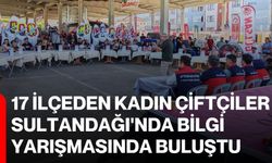 17 ilçeden kadın çiftçiler Sultandağı'nda bilgi yarışmasında buluştu