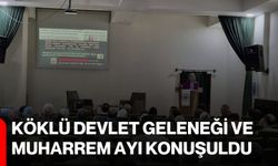 Köklü devlet geleneği ve Muharrem Ayı konuşuldu