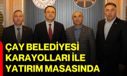 Çay Belediyesi karayolları ile yatırım masasında