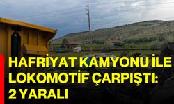 Hafriyat kamyonu ile lokomotif çarpıştı: 2 yaralı