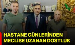Hastane günlerinden Meclise uzanan dostluk