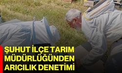 Şuhut İlçe Tarım Müdürlüğünden arıcılık denetimi