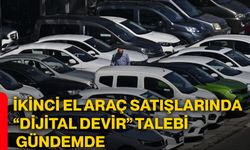 İkinci el araç satışlarında “Dijital devir” talebi gündemde