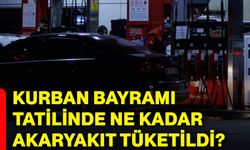 Kurban Bayramı tatilinde ne kadar akaryakıt tüketildi?