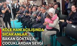 Köle Hanı açılışında sıcak anlar: Bakan Göktaş’a çocuklardan sevgi