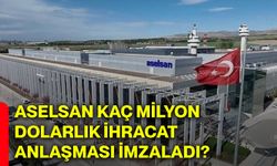 ASELSAN kaç milyon dolarlık ihracat anlaşması imzaladı?