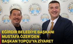Eğirdir Belediye Başkanı Mustafa Özer’den Başkan Topçu’ya ziyaret