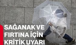 Sağanak ve fırtına için kritik uyarı