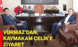 Vurmaz’dan, Kaymakam Çelik’e ziyaret