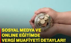 Sosyal medya ve online eğitimde vergi muafiyeti detayları