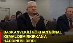 Başkanvekili Gökhan Günal, Kemal Demirkırkan'a haddini bildirdi