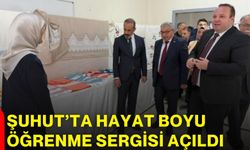 Şuhut’ta Hayat Boyu Öğrenme Sergisi açıldı