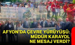 Afyon’da çevre yürüyüşü: Müdür Karayol ne mesaj verdi?
