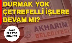 Durmak yok, çetrefelli işlere devam mı?