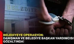 Belediyeye operasyon: Danışman ve Belediye Başkan yardımcısı gözaltında!