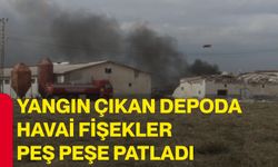 Yangın çıkan depoda havai fişekler peş peşe patladı