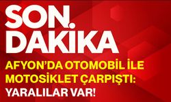 Afyon’da otomobil ile motosiklet çarpıştı: Yaralılar var!