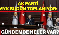 AK Parti MYK bugün toplanıyor: Gündemde neler var?