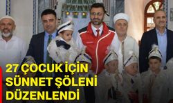27 çocuk için sünnet şöleni düzenlendi